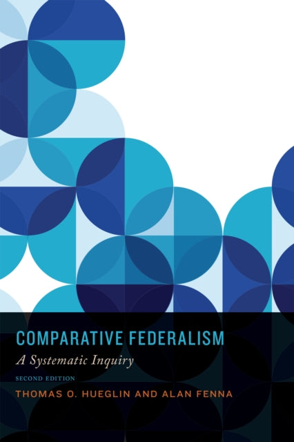 Comparative Federalism: A Systematic Inquiry