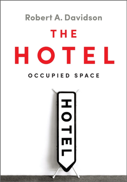 The Hotel: Occupied Space