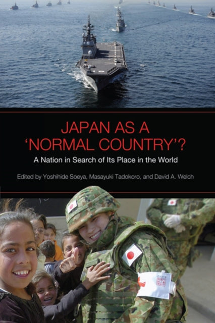 Japan as a 'Normal Country'?: A Nation in Search of Its Place in the World