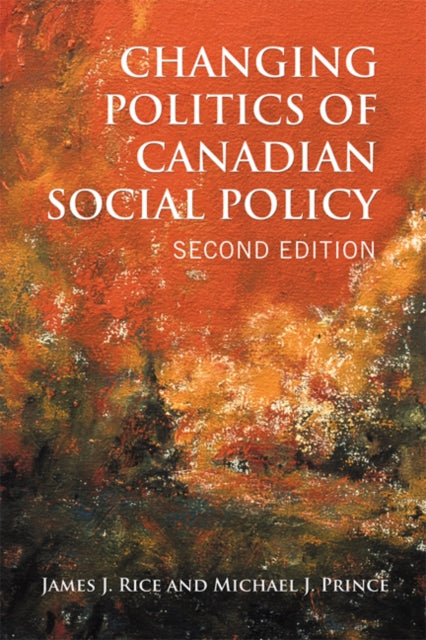 Changing Politics of Canadian Social Policy Second Edition