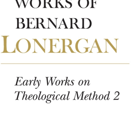 Early Works on Theological Method 2