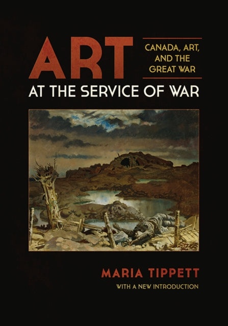 Art at the Service of War: Canada, Art, and the Great War