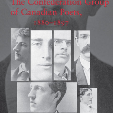 The Confederation Group of Canadian Poets 18801897