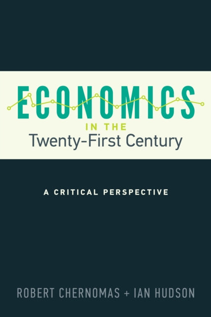 Economics in the Twenty-First Century: A Critical Perspective