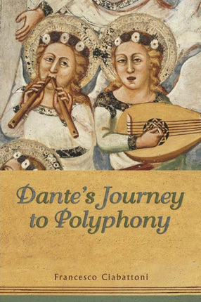 Dantes Journey to Polyphony