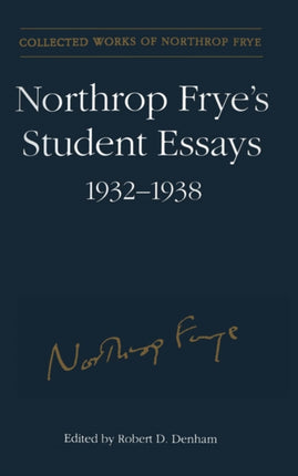 Northrop Frye's Student Essays, 1932-1938