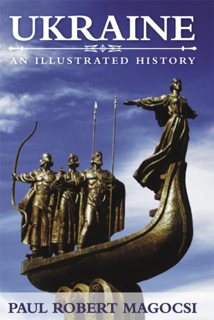 Ukraine: An Illustrated History