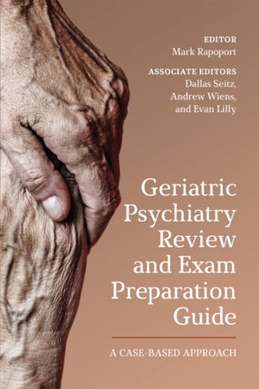 Geriatric Psychiatry Review and Exam Preparation