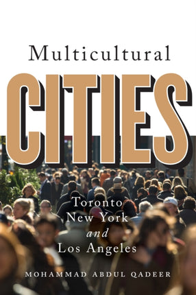Multicultural Cities  Toronto New York and Los