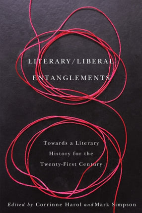 Literary  Liberal Entanglements