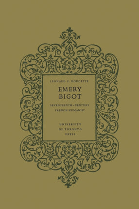 Emery Bigot: Seventeenth-Century French Humanist