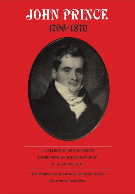 John Prince 1796-1870: A Collection of Documents