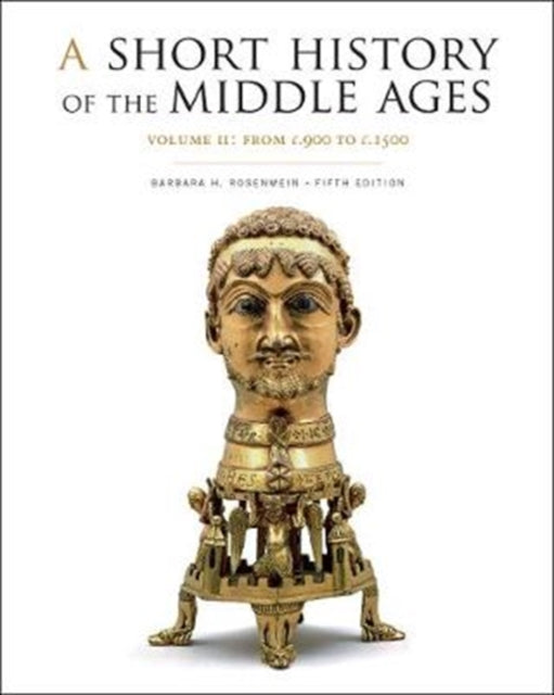 A Short History of the Middle Ages Volume II