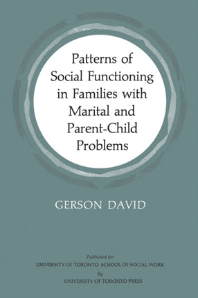 Patterns of Social Functioning in Families with Marital and Parent-Child Problems