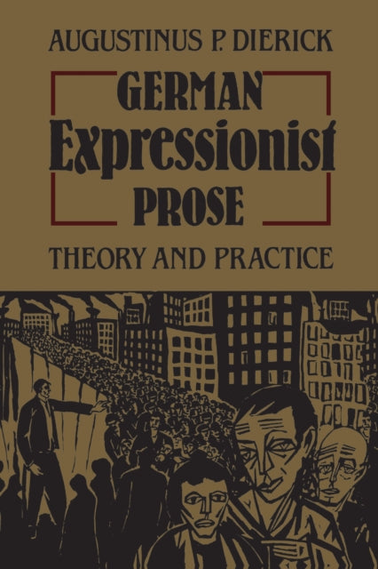 German Expressionist Prose: Theory and Practice