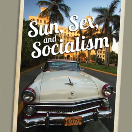 Sun, Sex and Socialism: Cuba in the German Imaginary