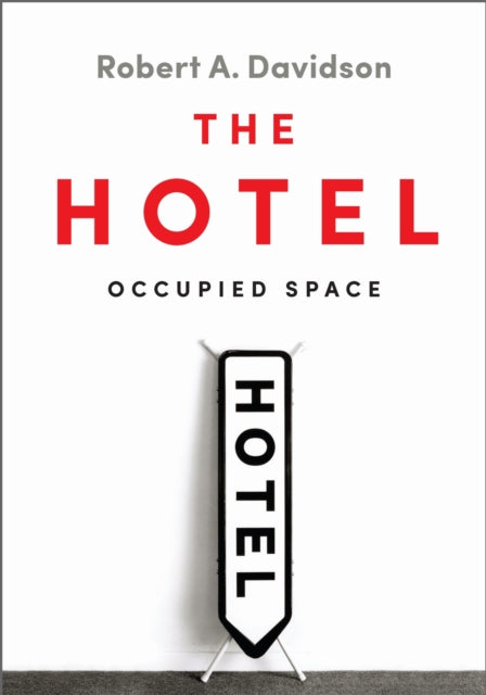 The Hotel  Occupied Space