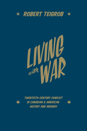 Living with War  TwentiethCentury Conflict in