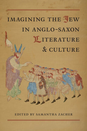 Imagining the Jew in AngloSaxon Literature and
