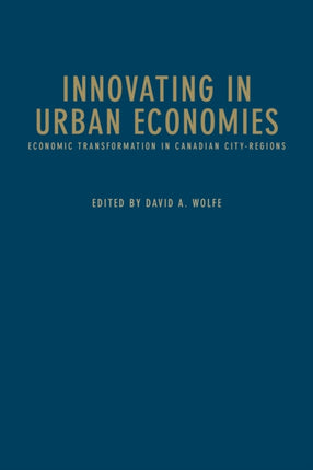 Innovating in Urban Economies: Economic Transformation in Canadian City-Regions