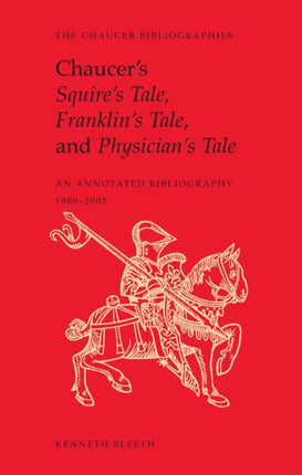 Chaucers Squires Tale Franklins Tale and Physicians Tale