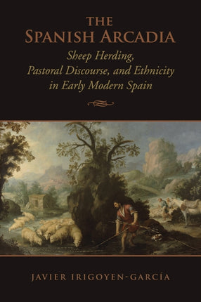 The Spanish Arcadia  Sheep Herding Pastoral