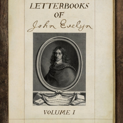 The Letterbooks of John Evelyn