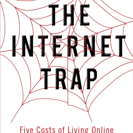 The Internet Trap