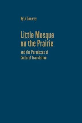 Little Mosque on the Prairie and the Paradoxes of