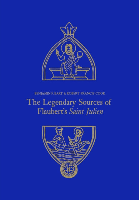 The Legendary Sources of Flauberts Saint Julien