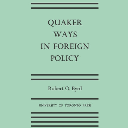 Quaker Ways in Foreign Policy