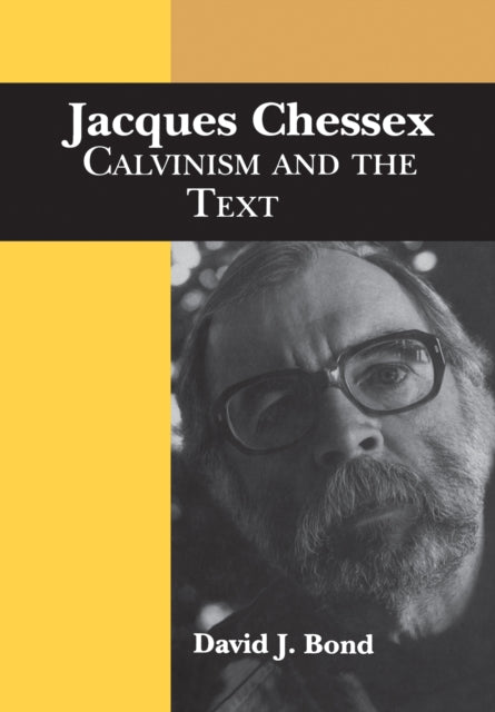 Jacques Chessex: Calvinism and the Text