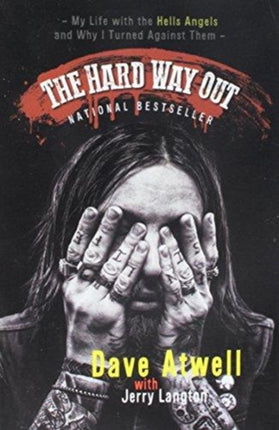 The Hard Way Out My Life with the Hells Angels and Why I Turned Against Them