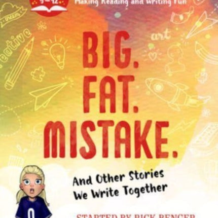 Big. Fat. Mistake. and Other Stories We Write Together: Once Upon a Pancake: For Young Storytellers