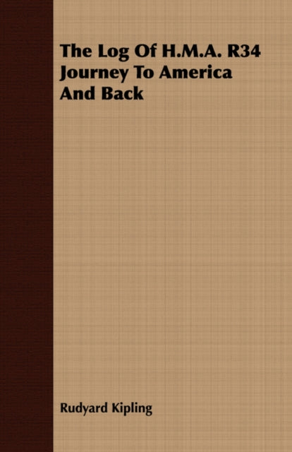 The Log of HMA R34 Journey to America and Back