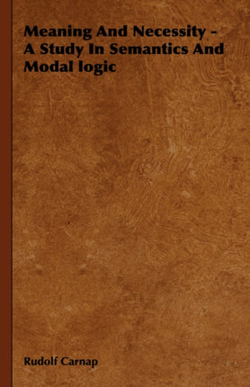 Meaning And Necessity  A Study In Semantics And Modal logic