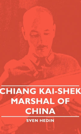 Chiang KaiShek  Marshal of China