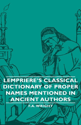 Lemprieres Classical Dictionary of Proper Names Mentioned in Ancient Authors