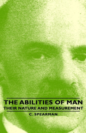 The Abilities of Man  Their Nature and Measurement