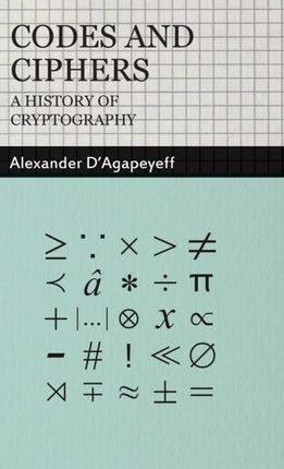 Codes and Ciphers  A History Of Cryptography