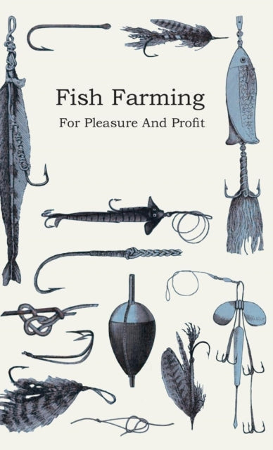 Fish Farming  For Pleasure and Profit