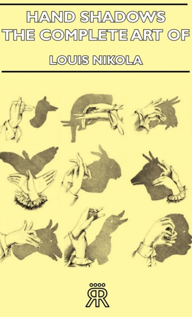 Hand Shadows  The Complete Art of Shadowgraphy