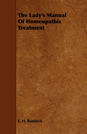 The Ladys Manual Of Homeopathic Treatment