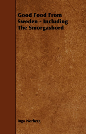 Good Food From Sweden  Including The Smorgasbord