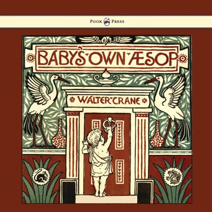 Baby's Own Aesop - Being The Fables Condensed In Rhyme With Portable Morals