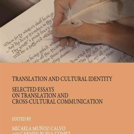 Translation and Cultural Identity: Selected Essays on Translation and Cross-Cultural Communication