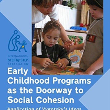 Early Childhood Programs as the Doorway to Social Cohesion: Application of Vygotsky’s Ideas from an East-West Perspective