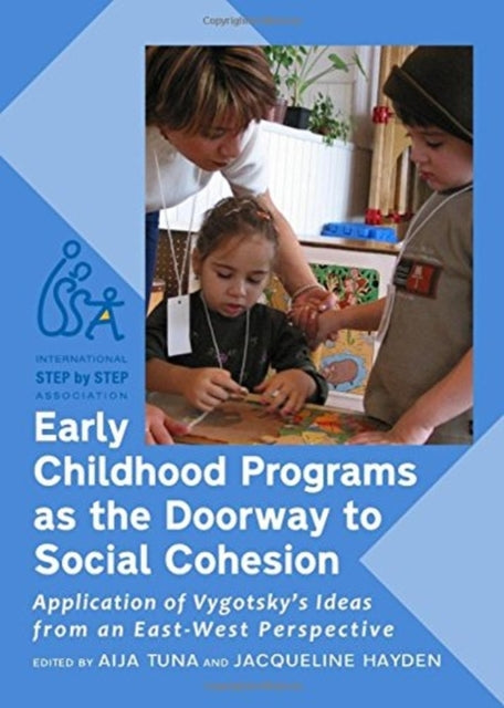 Early Childhood Programs as the Doorway to Social Cohesion: Application of Vygotsky’s Ideas from an East-West Perspective