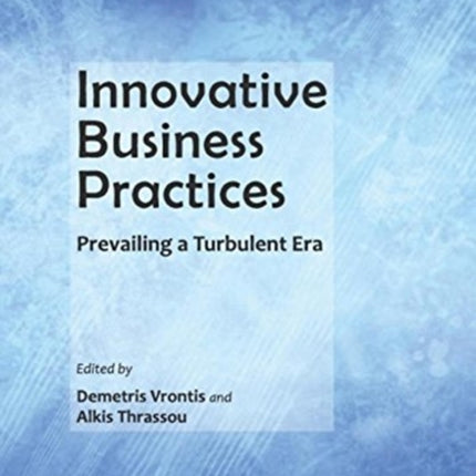 Innovative Business Practices: Prevailing a Turbulent Era