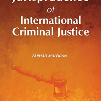 Jurisprudence of International Criminal Justice